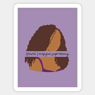 Hazel Levesque Supremacy Sticker